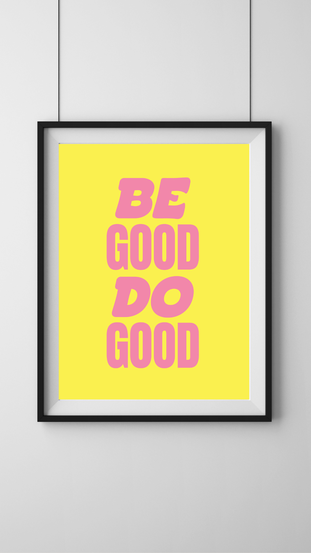 Be Good Do Good Print - A3
