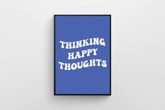 Thinking happy thoughts - Print